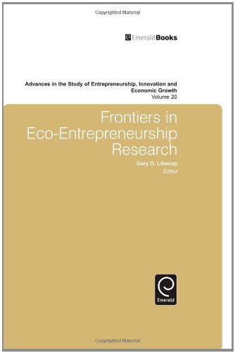Frontiers in Eco Entrepreneurship Research (Advances in the Study of Entrepreneurship, Innovation and Economic Growth)