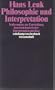 Philosophie und Interpretation: Vorlesungen zur Entwicklung konstruktionistischer Interpretationsansatze (Suhrkamp Taschenbuch Wissenschaft) (German Edition)