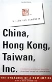 China, Hong Kong, Taiwan, Inc.: The Dynamics of a New Empire (Vintage)