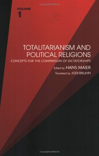 Totalitarianism and Political Religions, Volume 1: Concepts for the Comparison of Dictatorships (Totalitarianism Movements and Political Religions)