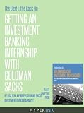 The Best Little Book On Getting An Investment Banking Internship With Goldman Sachs