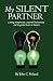 My Silent Partner: a young entrepreneur, a seasoned businessman; and the greatest lesson in business