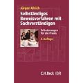 Selbstst�ndiges Beweisverfahren mit Sachverst�ndigen: Erl�uterungen f�r die Praxis