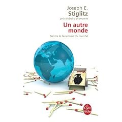 Un autre monde - Contre le fanatisme du march�