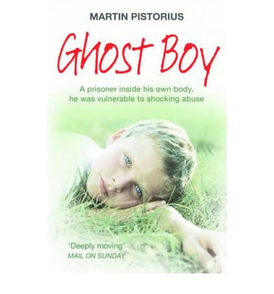 [(Ghost Boy )] [Author: Martin Pistorius] [Jul-2012]