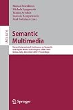 Semantic Multimedia: Second International Conference on Semantic and Digital Media Technologies, SAMT 2007, Genoa, Italy, December 5-7, 2007, ... Applications, incl. Internet/Web, and HCI)