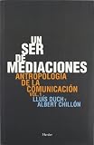 UN SER DE MEDIACIONES