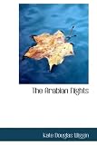 The Arabian Nights, Their Best-Known Tales (Illustrated Edition) (Dodo Press)