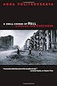 A Small Corner of Hell: Dispatches from Chechnya
