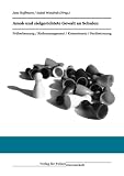 Amok und zielgerichtete Gewalt an Schulen: Frueherkennung / Risikomanagement / Kriseneinsatz / Nachbetreuung