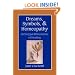 Dreams, Symbols, and Homeopathy: Archetypal Dimensions of Healing