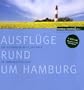 Ausfl�ge rund um Hamburg: Die sch�nsten Ausflugsziele in Norddeutschland
