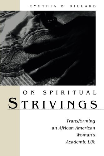 On Spiritual Strivings: Transforming an African American Woman's Academic Life (SUNY series in Women in Education)