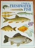 A guide to freshwater fish