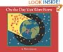 On the Day You Were Born: A Photo Journal