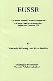 EUSSR : the Soviet roots of European integration : 