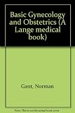 Basic gynecology and obstetrics