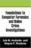 View Book 'Foundations to Computer Forensics and Online Crime Investigations'