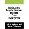 Foundations to Computer Forensics and Online Crime Investigations