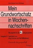 Mein Grundwortschatz in Wochennachschriften N 4. Lateinische Ausgangsschrift. RSR