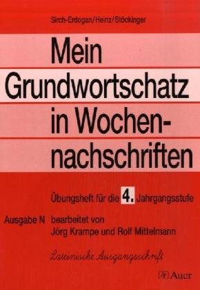 Mein Grundwortschatz in Wochennachschriften N 4. Lateinische Ausgangsschrift. RSR