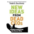 New Ideas from Dead Ceos (Lasting Lessons from the Corner Office) (Hardcover)