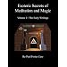 Esoteric Secrets of Meditation and Magic - Volume 2: The Early Writings