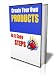 Create Your Own PRODUCT  in 5 Easy STEPS! AAA+++