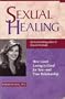 Sexual Healing: How Good Loving Is Good for You-And Your Relationship