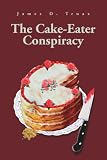 The Cake-eater Conspiracy