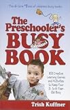 The Preschooler's Busy Book, 2010 Edition, Paperback, 101 Creative Learning Games [Paperback]