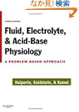 Fluid, Electrolyte and Acid-Base Physiology: A Problem-Based Approach, 4e