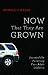 Books : Now That They Are Grown: Successfully Parenting Your Adult Children