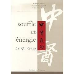 Souffle et �nergie : Le Qi Gong