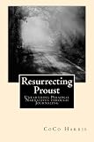 Resurrecting Proust: Unearthing Personal Narratives through Journaling