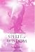Spirit of Wisdom: A Conversation with Spirit Guides