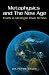 Metaphysics And The New Age: Truth Is Stranger Than Fiction