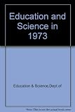 Education and science : a report of the Department of Education and Science. 1973