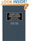 Respecting State Courts: The Inevitability of Judicial Federalism (Contributions in Legal Studies)