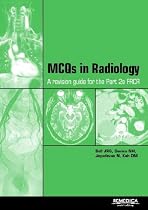 MCQs in Clinical Radiology: A Revision Guide for the FRCR
