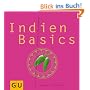 Indien Basics: Alles, was ein K�chenguru braucht - von Ayurveda bis Bollywood