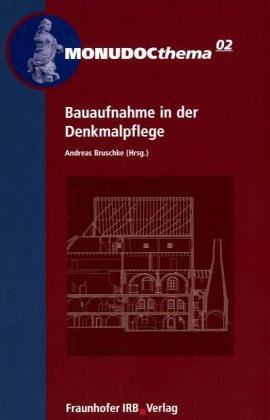 Bauaufnahme in der Denkmalpflege