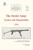 The Soviet Army Tactics and Organization 1949 (Military)