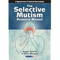 The Selective Mutism Resource Manual