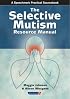 The Selective Mutism Resource Manual