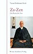 ZA - ZEN: Die Praxis des Zen