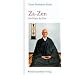 ZA - ZEN: Die Praxis des Zen