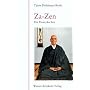 ZA - ZEN: Die Praxis des Zen