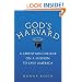 God's Harvard: A Christian College on a Mission to Save America