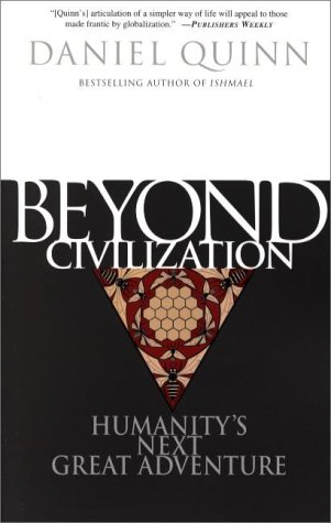 Beyond Civilisation: Humanity's Next Great Adventure